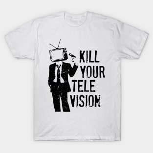 Kill Your Television T-Shirt